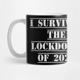 I survived the lockdown of 2020 Mug